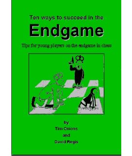 Ten Ways to Succeed in the Endgame - Tim Onions & David Regis