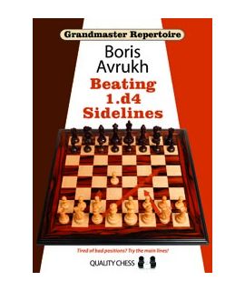 Grandmaster Repertoire 11 - Beating 1.d4 Sidelines by Boris Avrukh