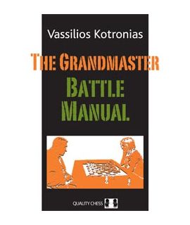 The Grandmaster Battle Manual by Vassilios Kotronias (Hardcover)