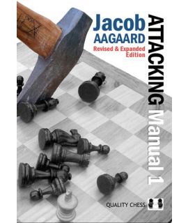 The Attacking Manual 1 2nd edition - by Jacob Aagaard - Hardcover