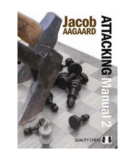 Attacking Manual 2 by Jacob Aagaard - Hardcover
