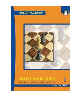 Boost Your Chess 1: The Fundamentals (hardcover) by Artur Yusupov
