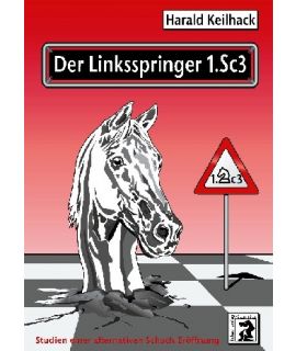 Der Linksspringer 1.Sc3 - Harald Keilhack