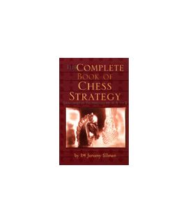 The Complete Book of Chess Strategy - Jeremy Silman