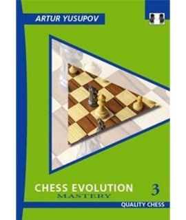 Chess Evolution 3 - Mastery by Artur Yusupov