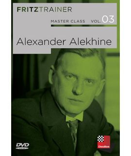 Master Class Vol.3: Alexander Alekhine by Dorian Rogozenco, Dr. Karsten Müller, Mihail Marin, Oliver Reeh