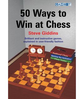 50 Ways to Win at Chess - Giddins