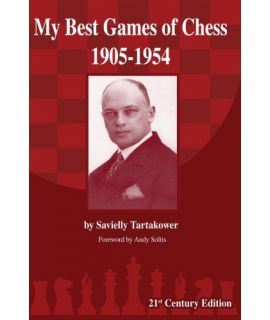 Tartakower: My Best Games of Chess 1905-1954 - Savielly Tartakower