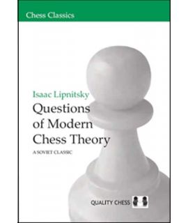 Questions of Modern Chess Theory by Isaac Lipnitsky