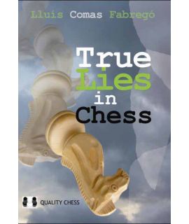 True Lies in Chess by Lluis Comas Fabrego