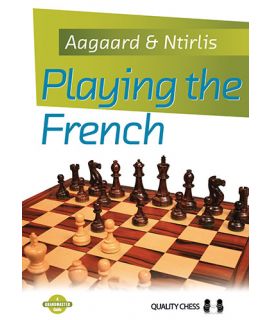 Playing the French - Jacob Aagaard and Nikolaos Ntirlis