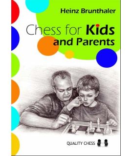 Chess for Kids and Parents by Heinz Brunthaler