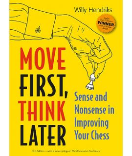 Move First,Think Later - Willy Hendriks
