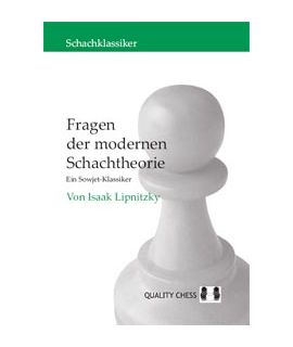 Fragen der Modernen Schachteori - Ein Sovjet-Klassiker by Isaak Lipnitsky