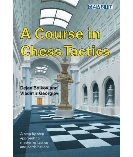 A Course in Chess Tactics - Bojkov & Georgiev