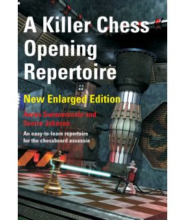 A Killer Chess Opening Repertoire  - Summerscale & Johnsen