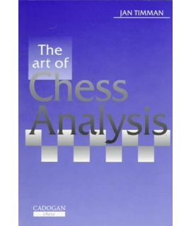 Art of Chess Analysis by Timman,Jan 