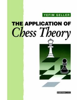 Application of Chess Theory by Geller, Yeffim 