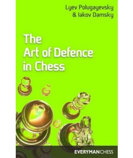 Art of Defence in Chess by Polugayevsky, Lyev  & Damsky, Iakov 