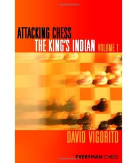 Attacking Chess:  The King's Indian, Volume 1 by Vigorito, David