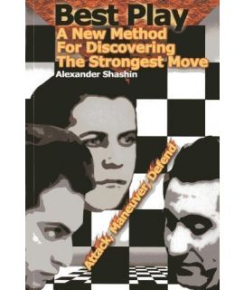 Best Play: A New Method to Find the Strongest Move - Alexander Shashin