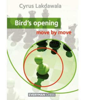 Bird's Opening: Move by Move - Cyrus Lakdawala