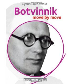 Botvinnik: Move by Move by Lakdawala, Cyrus