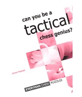 Can you be  a Tactical Chess Genius? by Plaskett, James