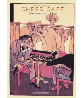 Chess Cafe: Open from 2 to 10 moves - Attila Schneider