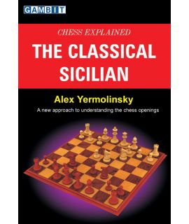 Chess Explained: the Classical Sicilian - Yermolinsky