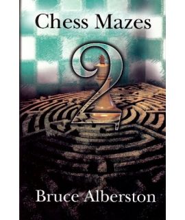 Chess Mazes 2 - Bruce Alberston