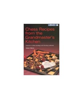 Chess Recipes from the Grandmaster's Kitchen - Beim