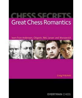 Chess Secrets: Great Chess Romantics by Pritchett, Craig