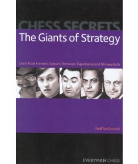 Chess Secrets The Giants of Strategy by MacDonald, Neil
