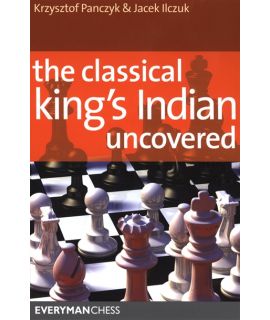 Classical King's Indian Uncovered by Panczyk, Krystof, Ilczuk, Jacek