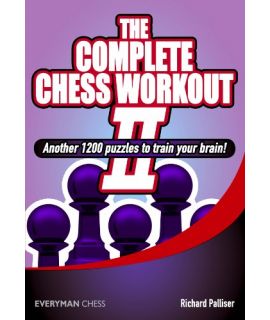 Complete Chess Workout, 2 by Palliser, Richard