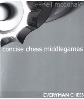 Concise Chess Middlegames by MacDonald, Neil