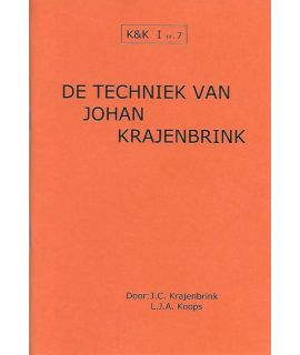 K&K 07: De Techniek van Johan Krajenbrink - L.J. Koops & J. Krajenbrink