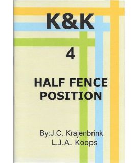 K&K-E 04 Half Fence Position - L.J. Koops & J. Krajenbrink