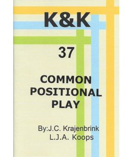 K&K-E 37 Common Positional Play - L.J. Koops & J. Krajenbrink