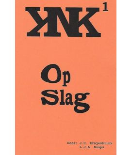 KNK 01: Op Slag - L.J. Koops & J. Krajenbrink