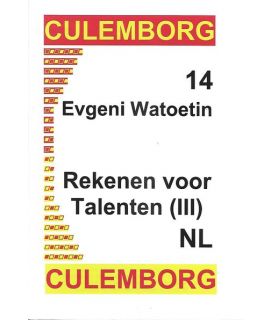 Culemborg 14 Rekenen voor Talenten (III) - E. Watoetin