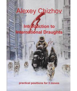 Introduction to International Draughts 3 moves - Alexey Chizhov
