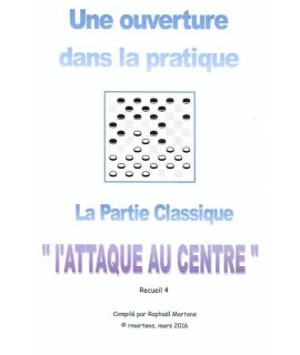 La Partie Classique "l´attaque au centre" - Raphael Martens