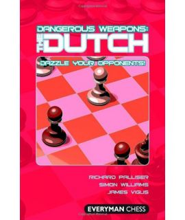 Dangerous Weapons: The Dutch by Palliser, Richard, Williams, Simon & Vigus, James