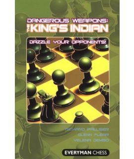 Dangerous Weapons: The King's Indian by Palliser, Richard, Flear, Glenn & Dembo, Yelena