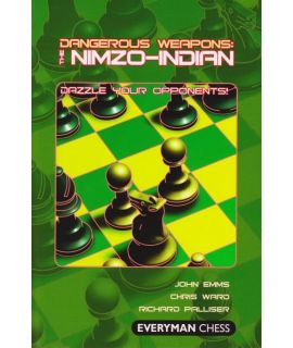 Dangerous Weapons: The Nimzo-Indian by Emms, John, Ward, Chris & Palliser, Richard