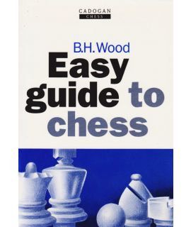 Easy Guide to Chess by Wood, BH