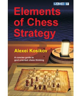 Elements of Chess Strategy - Kosikov