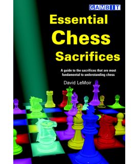 Essential Chess Sacrifices - LeMoir